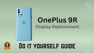 Замена экрана OnePlus 9R. Инструкция по самостоятельной замене.