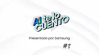 Ah&iacute; te lo cuento : Episodio 3 : Samsung Transforma Comunidades con sus programas