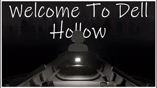 Welcome To Dell Hollow - Indie Horror Game - No Commentary