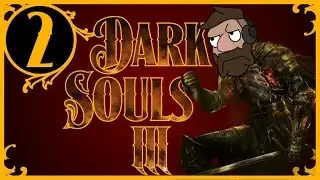 More death less progress - Dark Souls 3 #2