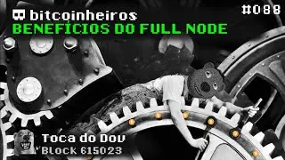 Os benef&iacute;cios de um Full Node de Bitcoin