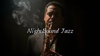 The Only Jazz You Need Tonight &mdash; Wind Down & Stay Awhile