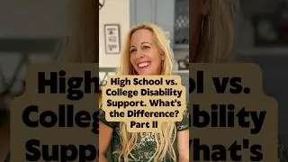 High School vs. College Disability Support. What&rsquo;s the Difference? Part II