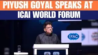 LIVE: Union Minister Piyush Goyal participates at ICAI World Forum of Accountants | News9
