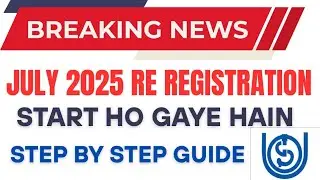 IGNOU JULY 2025 RE REGISTRATION ONLINE PROCESS | HOW TO FILL IGNOU JULY 2025 RE REGISTRATION FORM