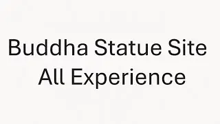 Buddha Statue Site - All Experience