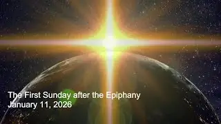 FIRST SUNDAY AFTER  EPIPHANY