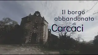 BORGO CARCACI #abandonedplaces