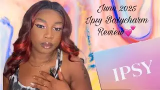 Gaia Beauty| June 2025#ipsy #boxycharm Review !!!