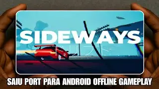 AMAZING!!! SIDEWAYS PC PORT TO ANDROID OFFLINE APP DOWNLOAD GAMEPLAY