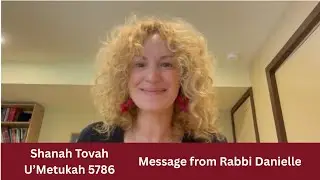 Rabbi's Danielle 5786 High Holy Day Message