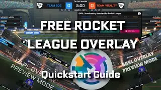 BARL QuickStart Guide - Broadcast Assistant for Rocket League - Free Game Overlay HUD