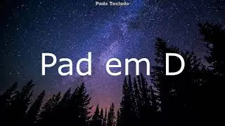 Pad e Pads em D Maior