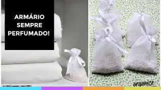 SACHÊ PERFUMADO PARA ARMÁRIO E GAVETAS: FÁCIL E EFICIENTE! Organize sem Frescuras