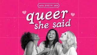 Queer She Said Trailer (Podcast)