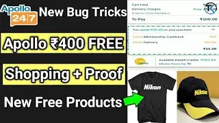 New Free shopping App|Apollo 247 App ₹400 Free Shopping Bug Tricks|Nikon Free Products