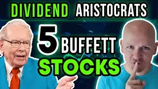 Warren Buffett Owns These 5 Dividend Aristocrats | High-Quality, Long-Term Dividend Growth Stocks