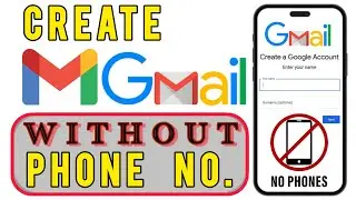 How to Create Gmail Account Without Phone Number 2025