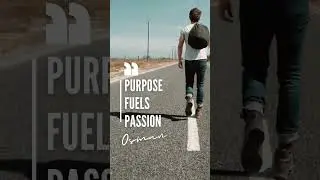 Purpose Fuels Passion 🙌 #purpose #passion #share #growth