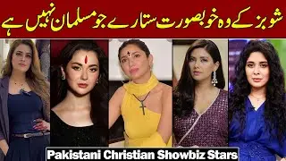 Pakistani Showbiz Stars Who Are Not Muslim | Christian Celebrities of Pakistan