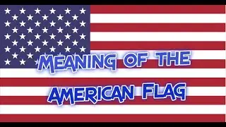 Meaning of the American Flag