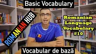 Learn Romanian Language Vocabulary #10: Basic Words (Advanced)