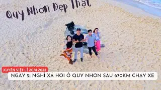 Ngày 2: Nghỉ ngơi tại Quy Nhơn sau 1 ngày chạy xe 670KM