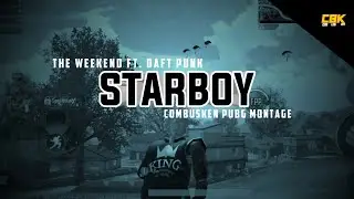 The Weeknd - Starboy ft. Daft Punk | Pubg MONTAGE | COMBUSKEN