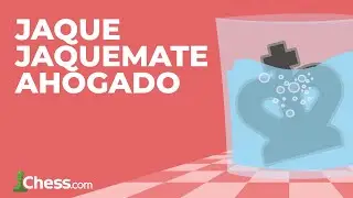 Jaque, Jaque Mate y el Ahogado | APRENDE AJEDREZ