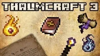 Магические приключения №3.Немного о Thaumcraft3.
