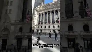 New York City Financial District Top 5 attractions