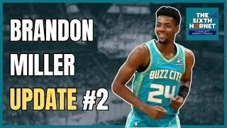 Brandon Miller Injury Update #2 + LaMelo Ball&rsquo;s Ankle