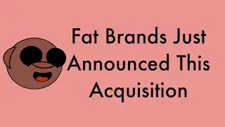 Know This About Fat Brands | Fat Brands Acquisition |  Should You Buy Fat Brands FAT | Morris Money