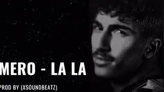 Mero &mdash; La La