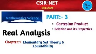 Cartesian Product ( Relation and its Properties l Elementary set theory &Countability l Real analysi