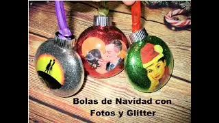 Como hacer bolas de Navidad  Personalizadas con Brillo/Glitter  y  Fotos- Tutorial paso a paso