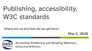 Publishing, accessibility, W3C standards &ndash; where are we and how did we get here?