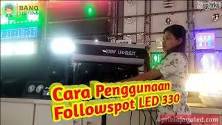 Cara Penggunaan Followspot LED 330 - Prima Jaya LED