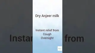 Dry Anjeer Milk | Instant Relief From Cough Overnight