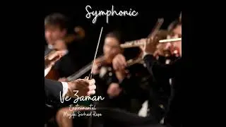 Serhad Raşa Ve Zaman Enstr&uuml;mantal (Symphonic)