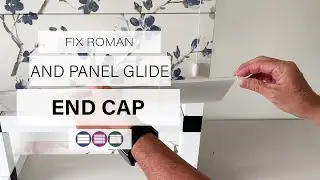 Put a Panel or Roman Blind Batten End Cap Back on - Betta Blinds and Awnings