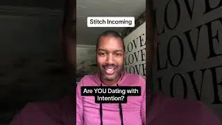 Dating With Intention #datingadvice #datingtips #singlewomenoftiktok #singleblackfemale