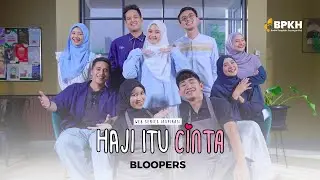 HAJI ITU CINTA - BLOOPERS - WEB SERIES INSPIRASI
