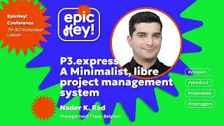 P3.express: A Minimalist, libre project management system. Nader K. Rad