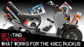 GET-ting The Facts - What Works For The 49cc Ruckus