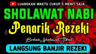 SHOLAWAT JIBRIL PENARIK REZEKI PALING DAHSYAT, Sholawat Nabi Muhammad SAW, SALAWAT PALING MERDU