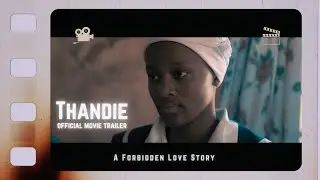 Thandie (2024) &ndash; Official Movie Trailer | A South African Film