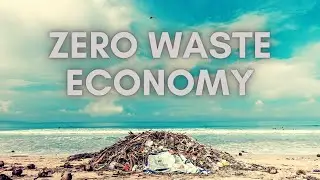 Introduction to Zero Waste Economy