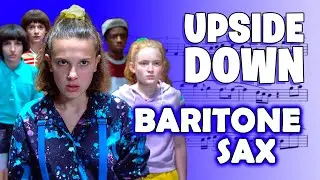 UPSIDE DOWN - BARITONE SAXOPHONE SHEET MUSIC (from STRANGER THINGS) | ASM