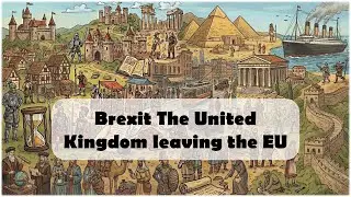 Brexit The United Kingdom leaving the EU